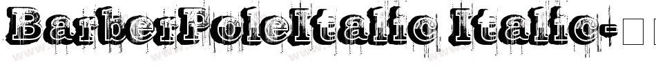 BarberPoleItalic Italic字体转换